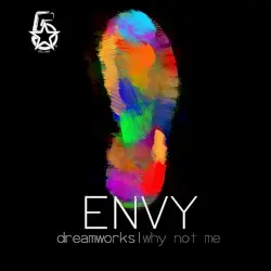Dreamworks | Why Not Me by Envy