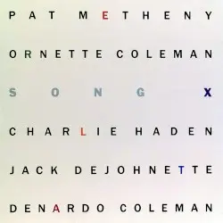 Song X by Pat Metheny & Ornette Coleman