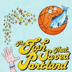 The Fish That Saved Portland by Milc & Televangel