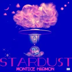 Stardust by Montice Harmon
