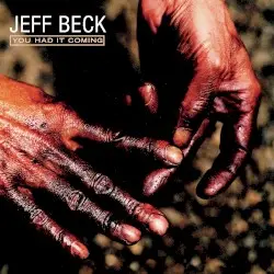 You Had It Coming by Jeff Beck