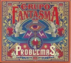 Problemas by Grupo Fantasma