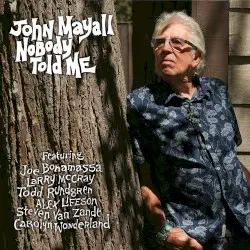 Nobody Told Me by John Mayall