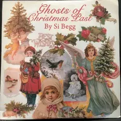 Ghosts of Christmas Past by Si Begg