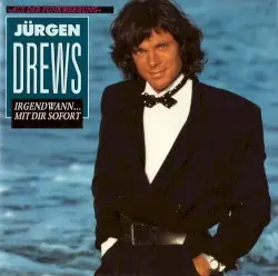 Irgendwann... mit dir sofort by Jürgen Drews