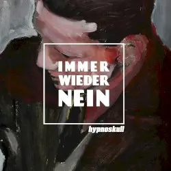 Immer Wieder Nein by Hypnoskull