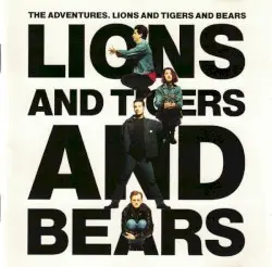 Lions and Tigers and Bears by The Adventures