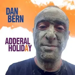 Adderal Holiday by Dan Bern