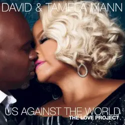 Us Against the World: The Love Project by David & Tamela Mann