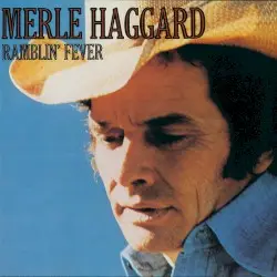 Ramblin’ Fever by Merle Haggard