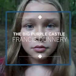 The Big Purple Castle by Francis Dunnery