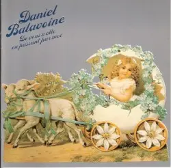De vous à elle en passant par moi by Daniel Balavoine