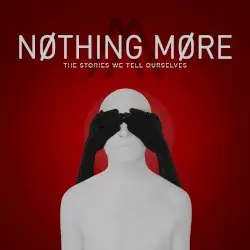 The Stories We Tell Ourselves by Nothing More