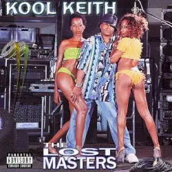 The Lost Masters by Kool Keith