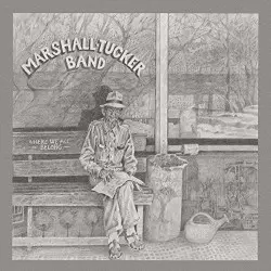 Where We All Belong by The Marshall Tucker Band