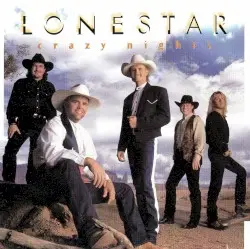 Crazy Nights by Lonestar