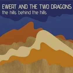 The Hills Behind the Hills by Ewert and The Two Dragons