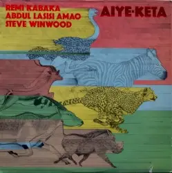 Aiye-Keta by Remi Kabaka, Abdul Lasisi Amao & Steve Winwood