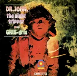 Gris-Gris by Dr. John, the Night Tripper