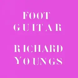 Foot Guitar Vol. 5 by Richard Youngs
