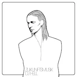 Zukunftsmusik by DJ Hell