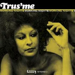 Working Nights by Trus'Me