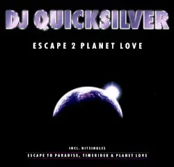 Escape 2 Planet Love by DJ Quicksilver