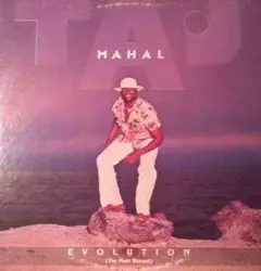 Evolution (The Most Recent) by Taj Mahal