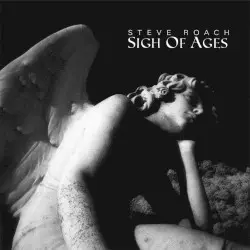 Sigh of Ages by Steve Roach