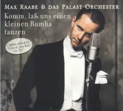 Komm, laß uns einen kleinen Rumba tanzen by Max Raabe & Das Palast Orchester