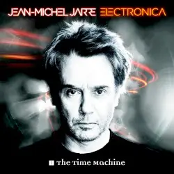 Electronica 1: The Time Machine by Jean‐Michel Jarre