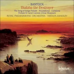 Thalaba the Destroyer by Bantock; Royal Philharmonic Orchestra, Vernon Handley