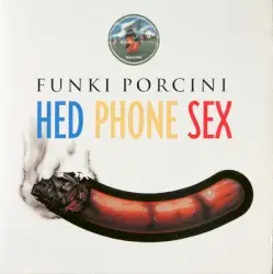 Hed Phone Sex by Funki Porcini