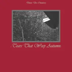 Tears That Weep Autumn by :Dieux Des Cimetières: