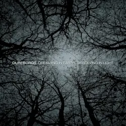 Dreaming in Earth, Dissolving in Light by Oureboros