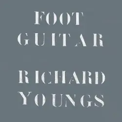 Foot Guitar Vol. 7 by Richard Youngs
