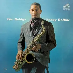 The Bridge by Sonny Rollins