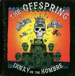 Ixnay on the Hombre by The Offspring