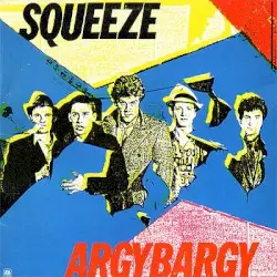 Argybargy by Squeeze