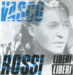 Liberi liberi by Vasco Rossi