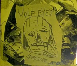 Submerge by Wolf Eyes