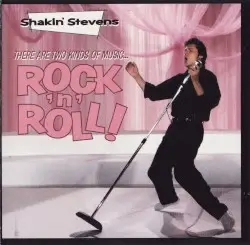 There Are Two Kinds Of Music ... - Rock 'N' Roll by Shakin’ Stevens