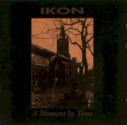 A Moment in Time by Ikon