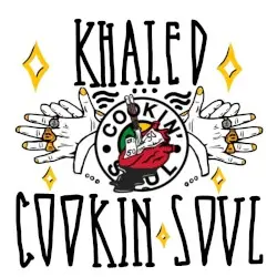 Khaled x Cookin' Soul by Khaled & Cookin’ Soul