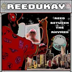 Reed Between the Rhymes by Reedukay