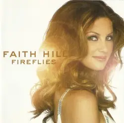 Fireflies by Faith Hill