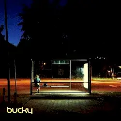 You Gotta Go There to Come Back by Bucky