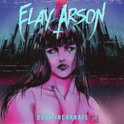 Dusk Incarnate by Elay Arson