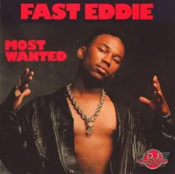 Most Wanted by Fast Eddie