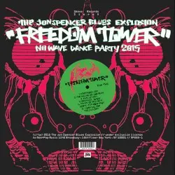 Freedom Tower: No Wave Dance Party 2015 by The Jon Spencer Blues Explosion
